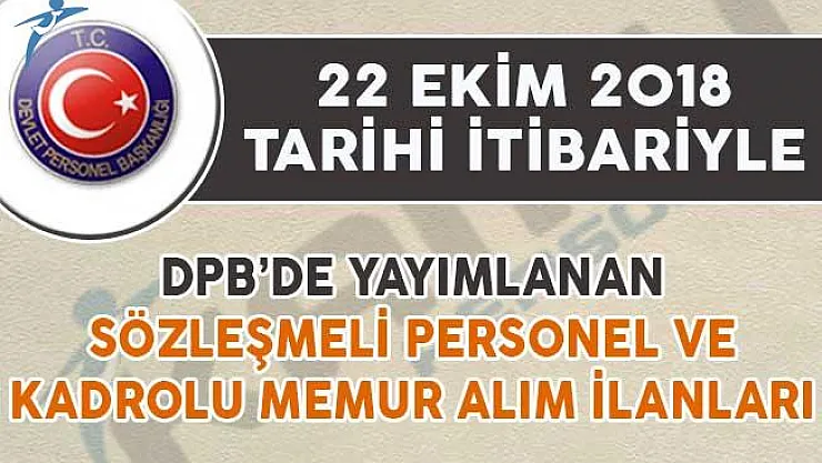 DPB'de Yayımlanan Sözleşmeli ve Kadrolu Memur Alım İlanları (22 Ekim 2018)