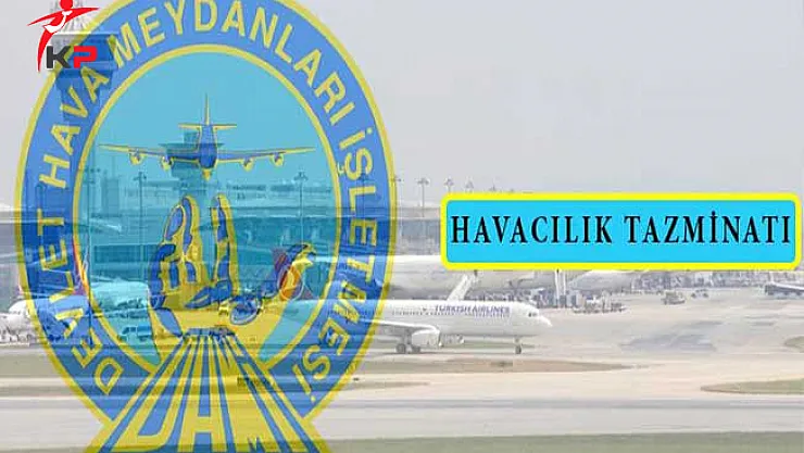 DPB'den Duyuruldu: Havacılık Tazminatı Hakkında Karar Verildi