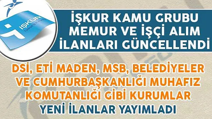 DSİ, Orman Bakanlığı, MSB Personel Dairesi Gibi Kurumlar 60 KPSS Puan Şartıyla Memur Alım İlanı Yayımladı