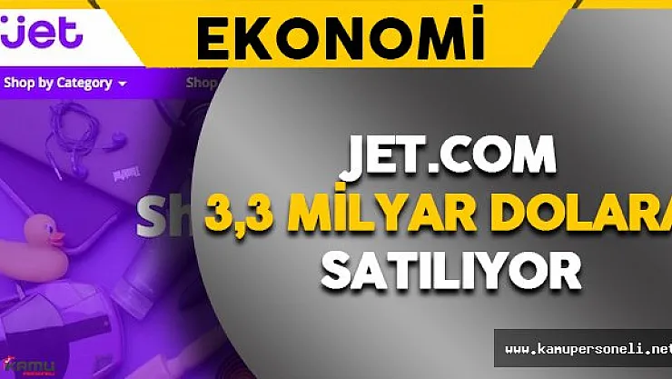 E-ticaret Şirketi Jet.com 3,3 Milyar Dolara Satılıyor