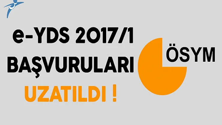 e-YDS 2017/1 Başvuruları ÖSYM Tarafından Uzatıldı !