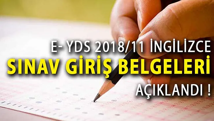 e- YDS 2018/11 İngilizce Sınav Giriş Belgeleri ÖSYM Tarafından Açıklandı!