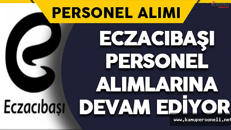 Eczacıbaşı Holding Personel Alımlarına Devam Ediyor