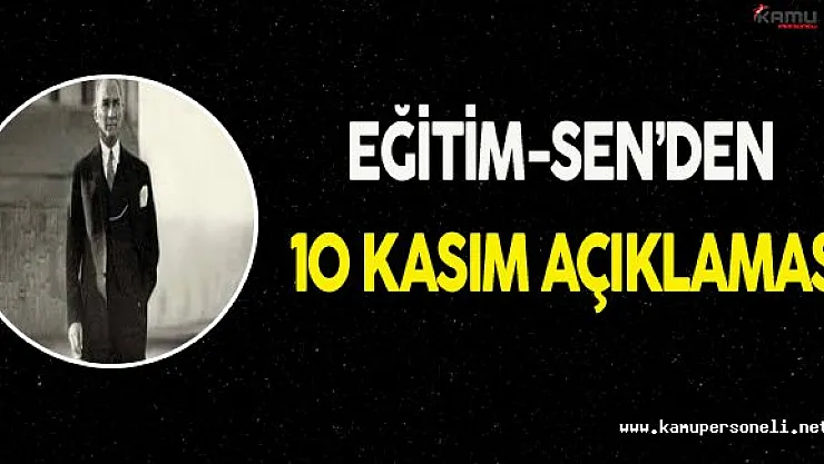 Eğitim-Sen 10 Kasım Açıklaması Yaptı