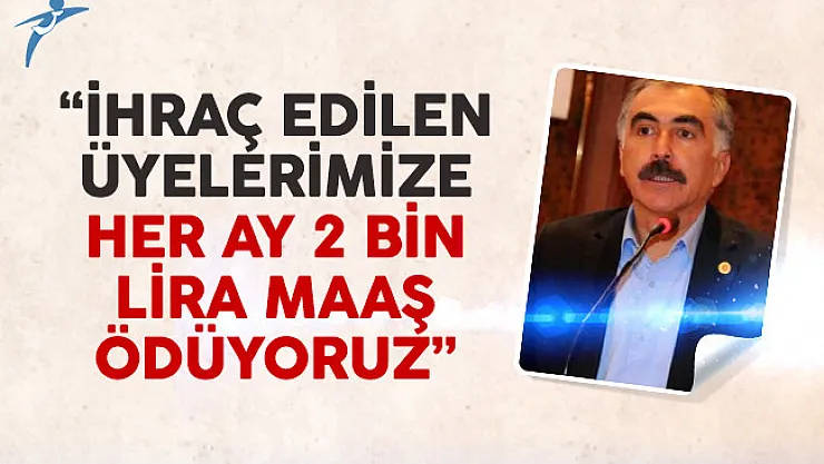 Eğitim-Sen ihraç edilen üyelerine her ay 2 bin lira maaş ödüyor !