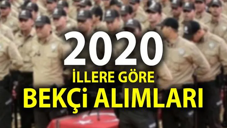 EGM 2020 yılı yeni bekçi alımı açıklaması! İşte İllere göre bekçi alımları: İstanbul, Ankara, Bursa...