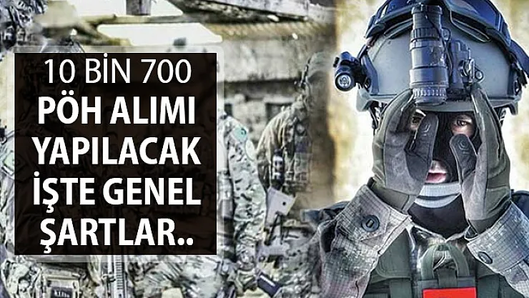 EGM Bünyesinde 10 Bin 700 PÖH Alımı Yapılacak !