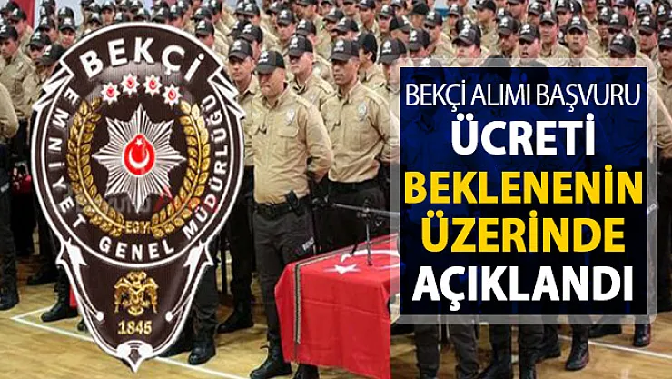 EGM En Az Lise Mezunu 8 Bin Bekçi Alımı Başvuru Ücretleri Beklenenin Üzerinde Açıklandı