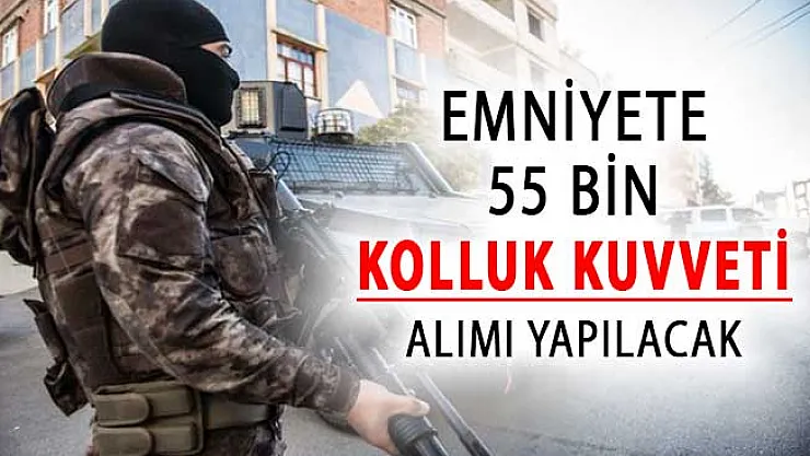 EGM'ye 55 Bin Kolluk Kuvveti Alımı Yapılacak (POMEM, PÖH, PMYO, PAEM ve Bekçi)