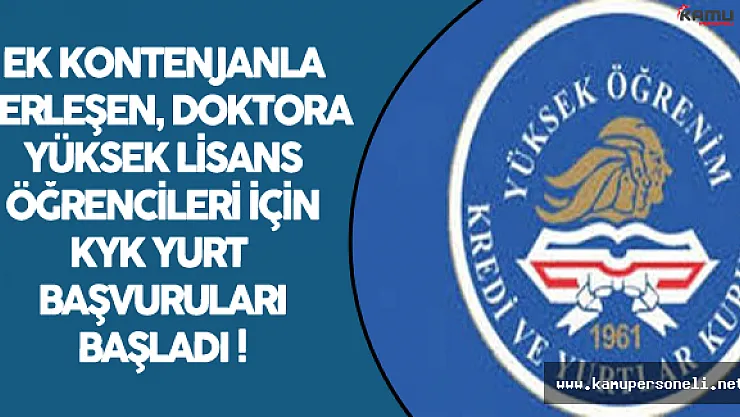 Ek Kontenjanla Yerleşen, Üniversitesi Kapatılan, Lisansüstü/Doktora Öğrencilerinin Yurt Başvuruları Başladı