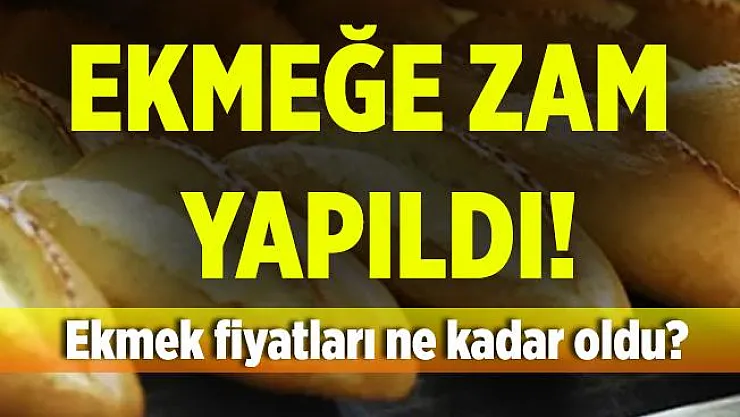 Ekmeğe zam geldi! Ankara'da ekmek fiyatları ne kadar oldu?