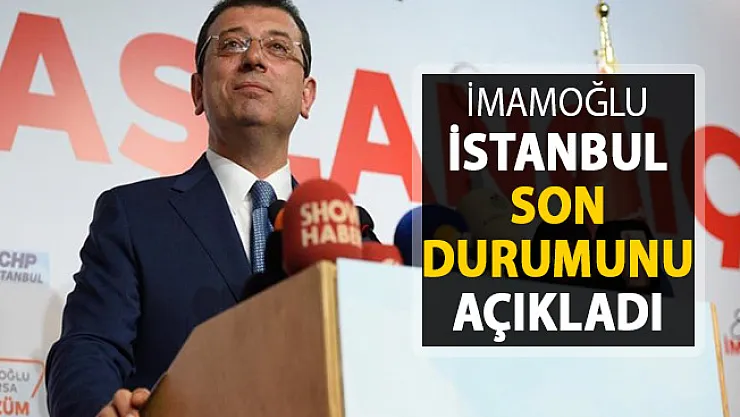 Ekrem İmamoğlu İstanbul'daki Son Durumu Açıkladı ! İşte Oy Farkı