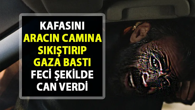 Elazığ'da vahşi cinayet! Kafasını araba camına sıkıştırıp parçalattı..