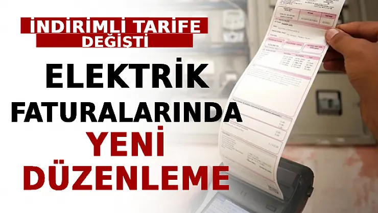 Elektrik Faturalarında Yeni Düzenleme! İndirimli Tarife Değişti