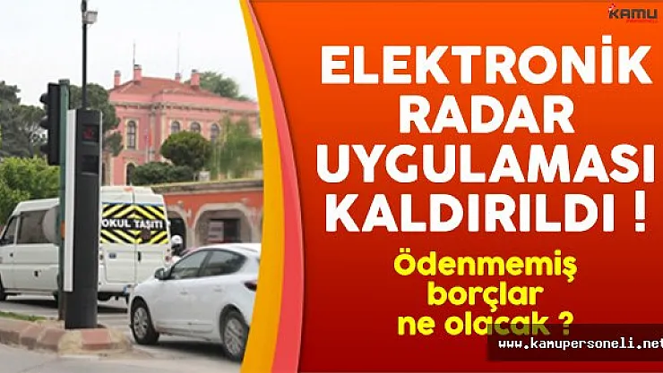 Elektronik Radar Uygulaması Kaldırıldı ! Peki Eski Radar Cezaları Ne Olacak
