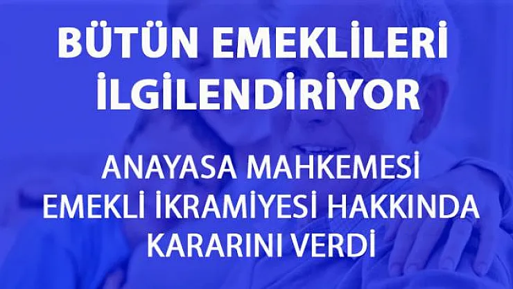 Emekli ikramiyasi hakkında Anayasa kararı