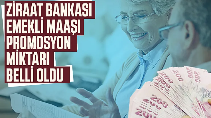 Emekli maaşı alan ve alacak olanlara Ziraat Bankası'nın ne kadar emekli maaşı promosyon vereceği belli oldu!