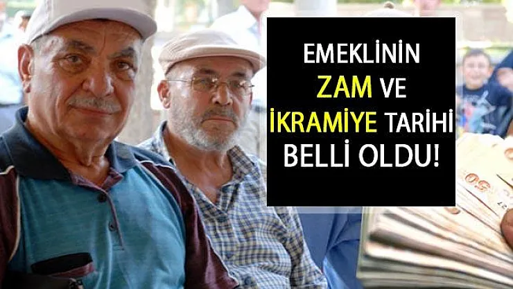 Emeklilere Zam ve İkramiye Tarihi Belli Oldu!