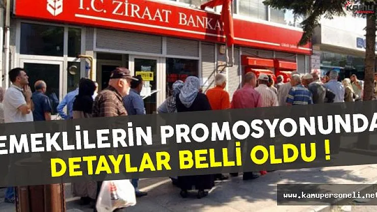 Emeklilerin Promosyonunda Yeni Detaylar Belli Oldu !