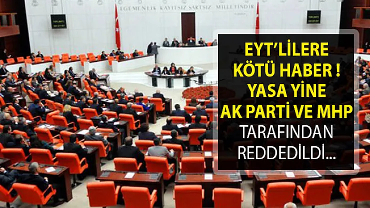 Emeklilikte Yaşa Takılanlara Kötü Haber! Yasa Yine AK Parti ve MHP Tarafından Reddedildi.