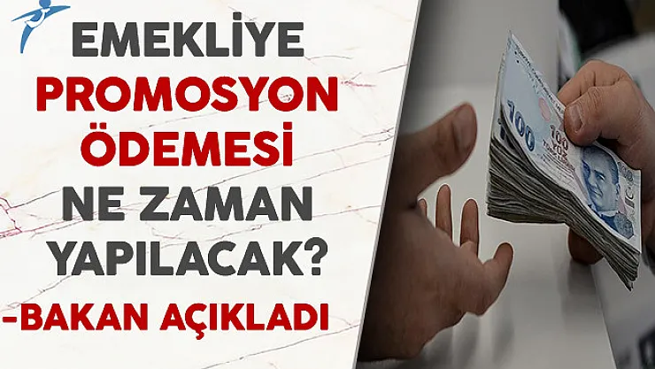 Emekliye Promosyon Ödemesi Ne Zaman Yapılacak? Çalışma ve Sosyal Güvenlik Bakanı Müezzinoğlu Açıkladı