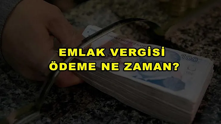 Emlak Vergisi Ödeme Ne Zaman?