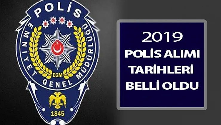Emniyet Genel Müdürlüğü (EGM) 2019 Polis Alımı Tarihi Belli Oldu (PMYO - POMEM - PÖH)