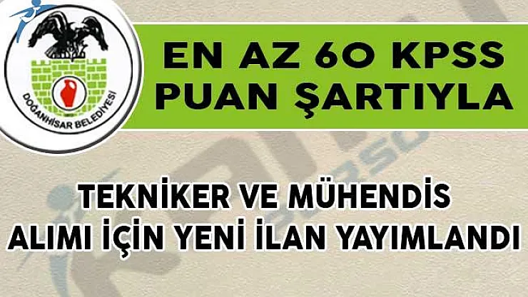 En Az 60 KPSS Puan Şartı İle Tekniker ve Mühendis Alımı İçin Yeni İlan Yayımlandı!