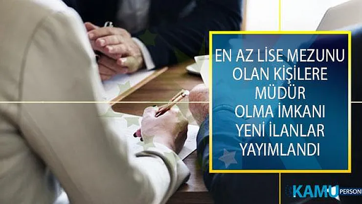 En Az Lise Mezunu Olanlara Müdür Olma İmkanı! İŞKUR İle Fabrika Müdürü ve Mağaza Müdürü İş İlanları Yayımlandı