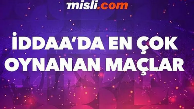 En çok oynanan bahisleri ve Misli.com yazarlarının bu maçlar için yaptığı yorumları sizler için derledik!