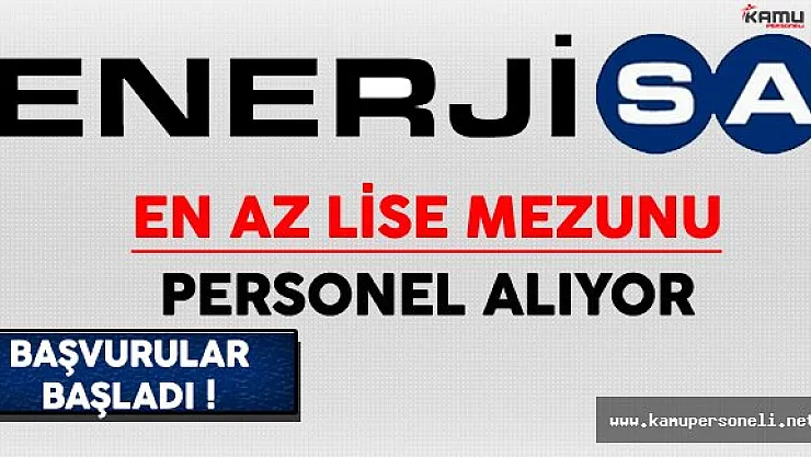Enerjisa Türkiye Genelinde En Az Lise Mezunu Personel Alıyor