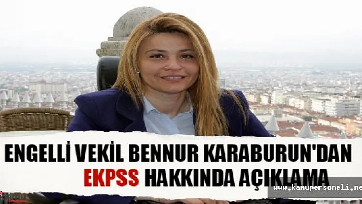 Engelli Milletvekili Bennur Karaburun: EKPSS Sonuçları İçin Biraz Sabır