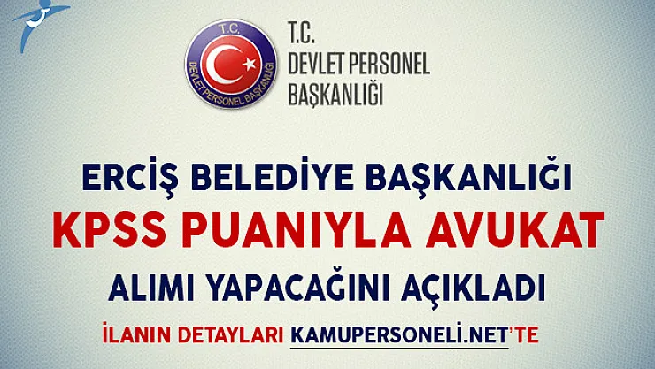 Erciş Belediyesi Avukat Alım İlanı Yayımladı