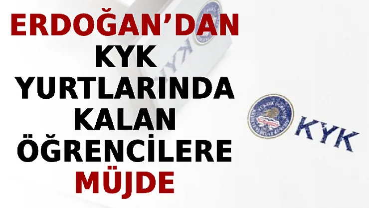 Erdoğan'dan KYK Yurtlarında Kalan Öğrencilere Müjde