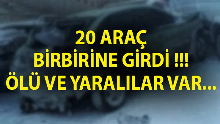 Erzurum Son Dakika Haberi! 20 Araç Birbirine Girdi! Ölü ve Yaralılar Var