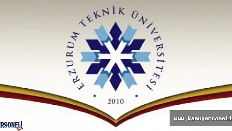 Erzurum Teknik Üniversitesi Akademik Personel Alımı