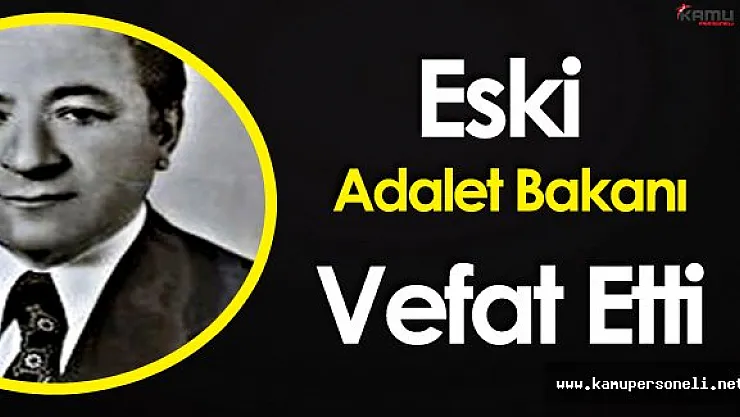 Eski Adalet Bakanı Mehmet Necat Eldem Vefat Etti