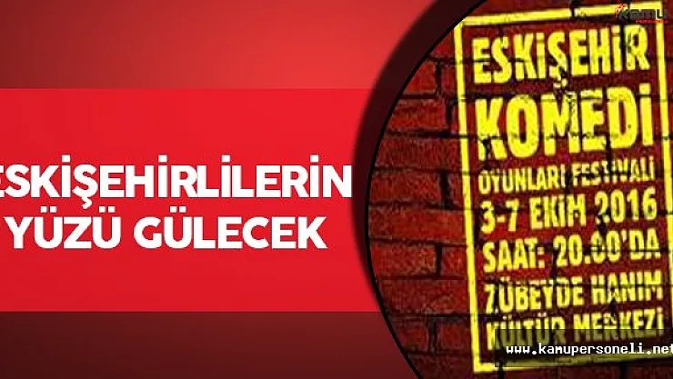 Eskişehir Komedi Oyunları Festivali Başlıyor
