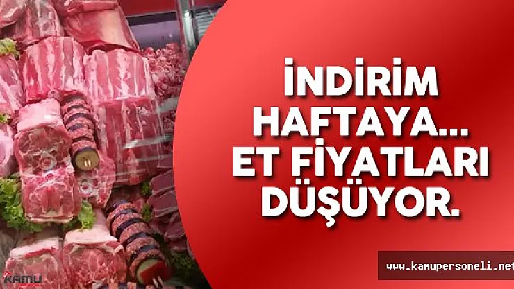 Et Fiyatları Önümüzdeki Hafta Düşecek
