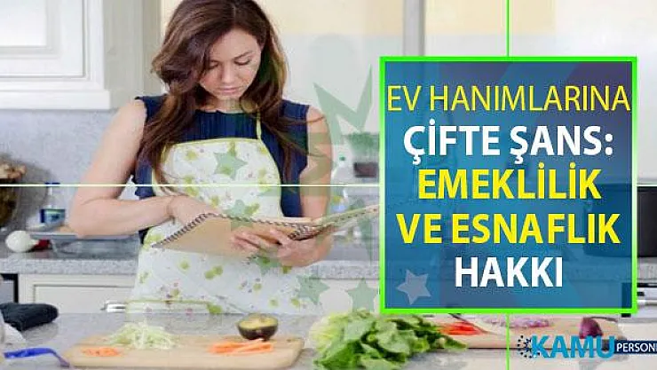Ev Hanımlarına Çifte Şans: Esnaflık ve Emeklilik Hakkı (Nasıl Yararlanılır?)