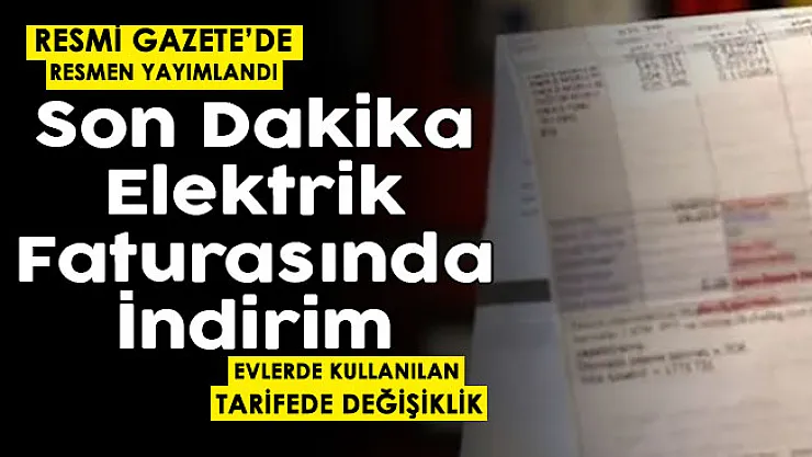 Evlerde kullanılan elektrik tarifeleri yeniden düzenlendi! Resmi Gazete'de yayımlandı: Elektrik faturalarında indirim yapıldı
