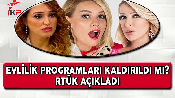 Evlilik Programları Kapatıldı Mı? RTÜK Açıkladı