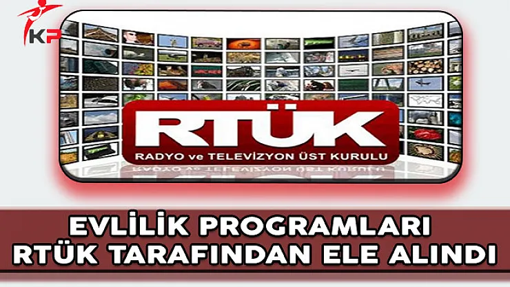 Evlilik Programları RTÜK Tarafından Ele Alındı