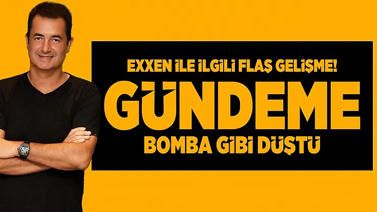 EXXEN ile ilgili flaş gelişme! Gündeme bomba gibi düştü!