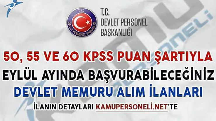 Eylül Ayı Başında Başvuru Yapabileceğiniz Memur Alım İlanları