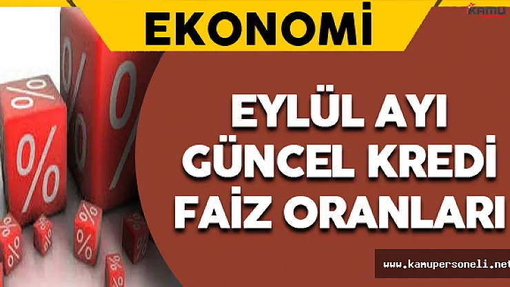 Eylül Ayı Güncel Kredi Faiz Oranları