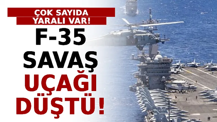 F-35 Savaş Uçağı Düştü! Çok Sayıda Yaralı Var