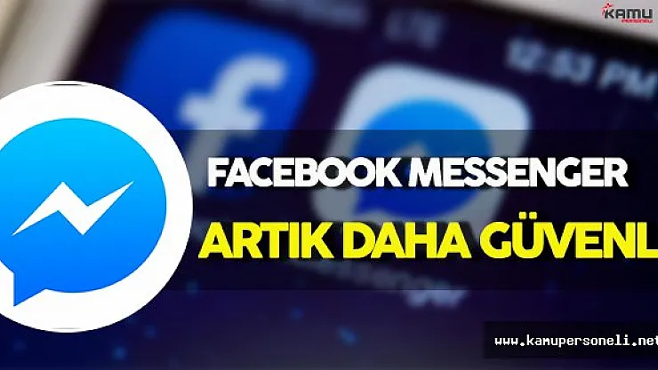 Facebook Messenger Yeni Güncellemesiyle Artık Daha Güvenli