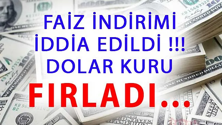 Faiz İndirimi İddiasının Ardından Dolar Fırladı ! Güncel Dolar ve Euro Fiyatları Kaç TL?