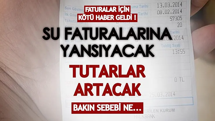 Faturalar için kötü haber geldi! Su faturalarına yansıtılacak, ödeme bedeli artacak